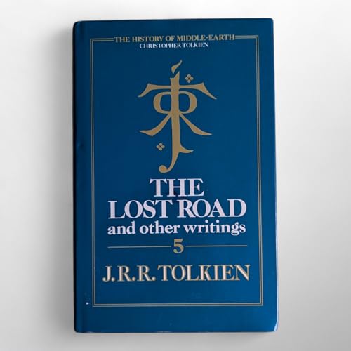 The Lost Road and Other Writings (The History o... 0261102176 Book Cover