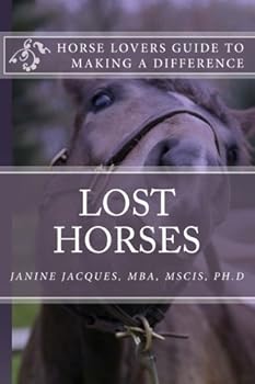 Paperback Lost Horses: A Guide for Horse Lovers to Make a Difference Book