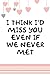 Produktbild I THINK I'D MISS YOU EVEN IF WE NEVER MET: 6x9" 120 Cream Pages VALENTINES DAY Best Gift for your Lover for Couples, Celebrate your Love with your Other Half