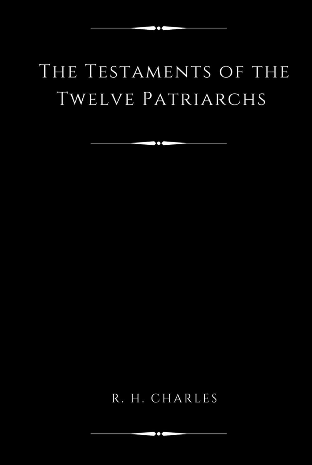 The Testaments of the Twelve Patriarchs (Illustrated)