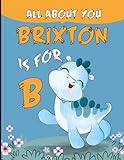 All About You Brixton: Personalized Alphabet Book , B is for Brixton (Children's Book)