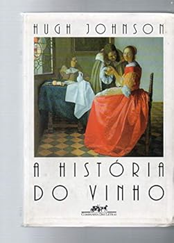 Paperback A História Do Vinho (Em Portuguese do Brasil) [Portuguese_Brazilian] Book