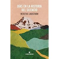 Días en la historia del silencio: Dager i stillhetens historie