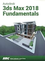 Autodesk 3ds Max 2018 Fundamentals 1630571091 Book Cover