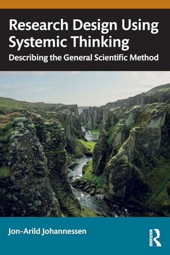 Research Design Using Systemic Thinking: Describing the General Scientific Method view 2