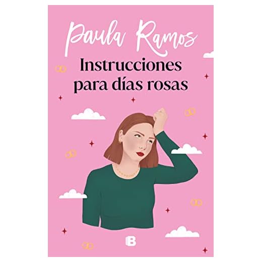 Instrucciones para días rosas (Trilogía Ellas 2) (Ediciones B)
