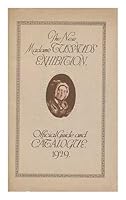 The New Madame Tussaud's Exhibition Official Guide and Catalogue. Revised and Brought Up-To-Date June, 1929 B002E9Q0M2 Book Cover