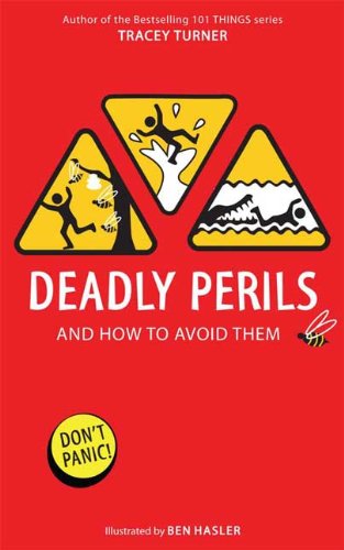 Deadly Perils: And How to Avoid Them