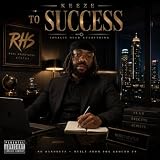  Keeze To Success [Explicit]