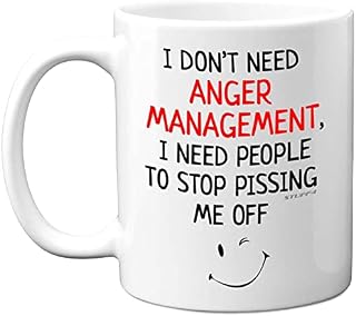 Funny Gifts for Colleagues Women Men, I Don't Need Anger Management I Need People to Stop P***ing Me Off Coffee Mug Cup, 11oz Ceramic Mugs and Dishwasher Safe, Best Friend Boyfriend Presents New Job