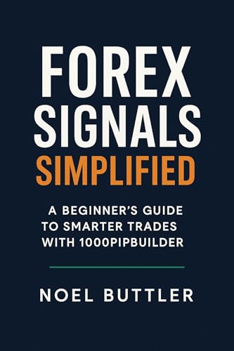Forex Signals Simplified : A Beginner’s Guide to Smarter Trades with 1000pipBuilder (The Passive Forex Profit Series) (English Edition) Forex Signals Simplified : A Beginner’s Guide to Smarter Trades with 1000pipBuilder (The Passive Forex Profit Series) (English Edition)