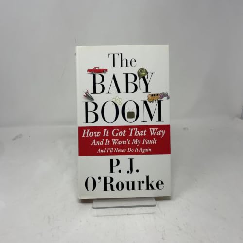 The Baby Boom: How It Got That Way (And It Wasn t My Fault) (And I ll Never Do It Again)