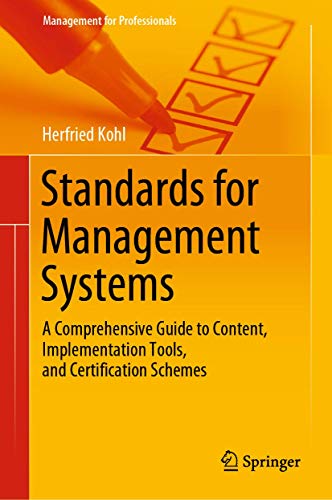 Standards for Management Systems: A Comprehensive Guide to Content, Implementation Tools, and Certification Schemes (Management for Professionals) view 2