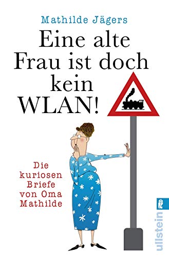 »Eine alte Frau ist doch kein WLAN!«: Die kuriosen Briefe von Oma Mathilde