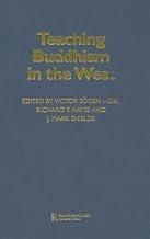 Teaching Buddhism in the West: From the Wheel to the Web (Routledge Critical Studies in Buddhism)