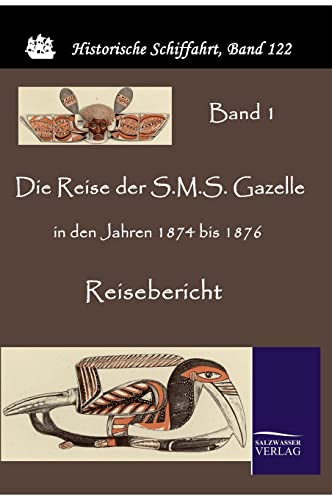 Die Reise der S.M.S. Gazelle in den Jahren 1874 bis 1876 (German Edition)