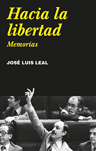 Libro Hacia la libertad (Noema) de José Luis Leal - Ensayo histórico 2