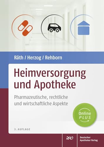 Preisvergleich Produktbild Heimversorgung und Apotheke: Pharmazeutische, rechtliche und wirtschaftliche Aspekte