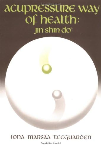 The Acupressure Way of Health: Jin Sho Do