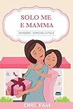Una Madre - Diario Della Figlia (Italian Edition)