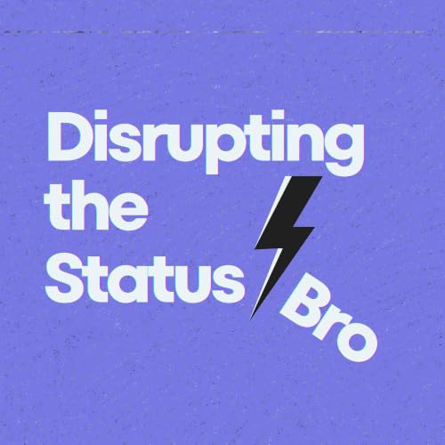 『Disrupting the Status Bro』のカバーアート