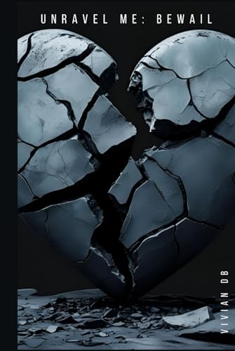 Unravel Me: Bewail