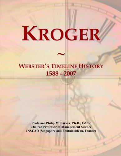 Kroger: Webster's Timeline History, 1588 - 2007