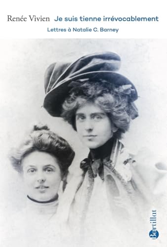 Je suis tienne irrévocablement: Lettres à Natalie C. Barney