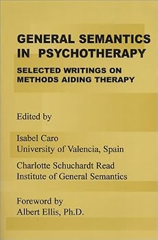 Paperback General Semantics in Psychotherapy: Selected Writings on Methods Aiding Therapy Book