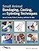 Small Animal Bandaging, Casting, and Splinting Techniques