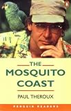  The Mosquito Coast (Penguin Graded Readers: Level 4)