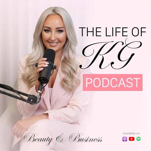 The Life Of KG Podcast Por Katie Godfrey arte de portada