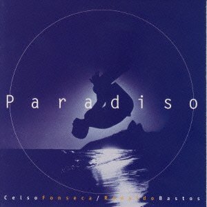 CELSO FONSECA RONALDO BASTOS - Paradiso - CD