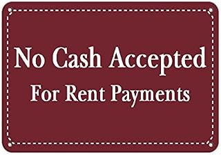 Lilyanaen New Metal Sign Aluminum Sign No Cash Accepted for Rent Payments Feature Department for Outdoor & Indoor 12" x 8"