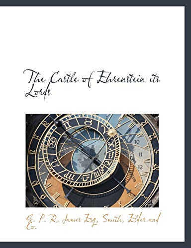 The Castle of Ehrenstein Its Lords
