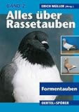  Alles über Rassetauben, Bd. 2, Formentauben