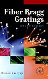 Fiber Bragg Gratings (Optis and Photonics Series) (English Edition)