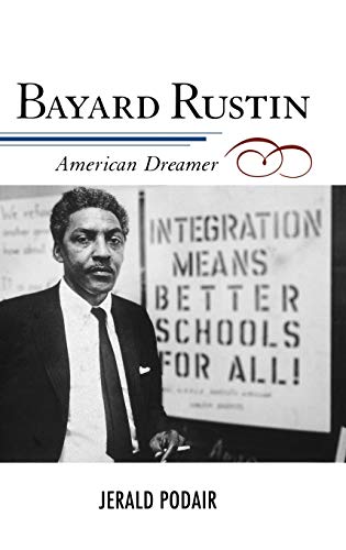 Bayard Rustin: American Dreamer (The African American Experience Series)