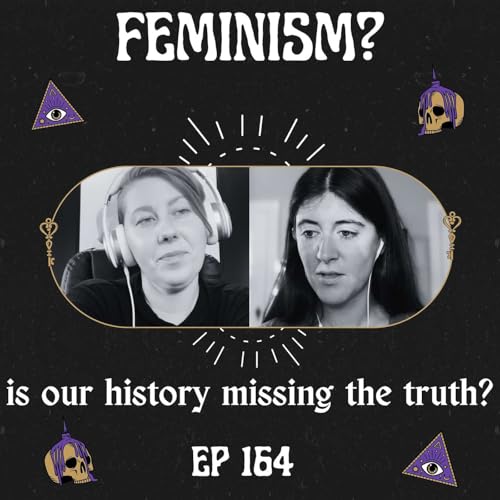 Was Feminist History Correct? | Ep 164