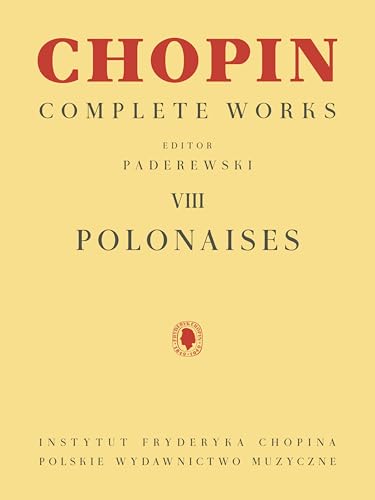 Chopin - Complete Works Volume VIII | Piano Sheet Music Book by Frederic Chopin Edited by Ignacy Jan Paderewski | Classical Piano Solo Collection for Intermediate and Advanced Pianists