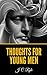 Thoughts For Young Men