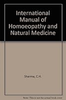 The International Manual of Homeopathy and Natural Medicine 0722511426 Book Cover