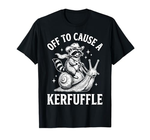 Off to Cause A Kerfuffle Raccoon T-Shirt