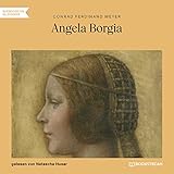 Angela Borgia - Conrad Ferdinand Meyer Natascha Husar Verlag: Bookstream Hörbücher 