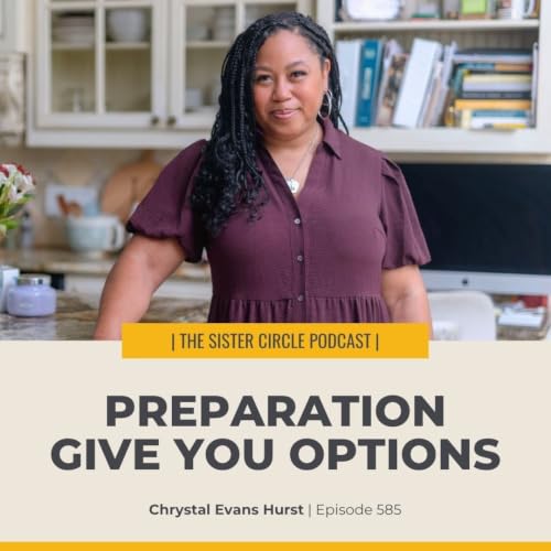 #585 &ndash; Preparation Gives You Options