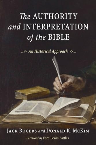 Authority and Interpretation of the Bible: An Historical Approach