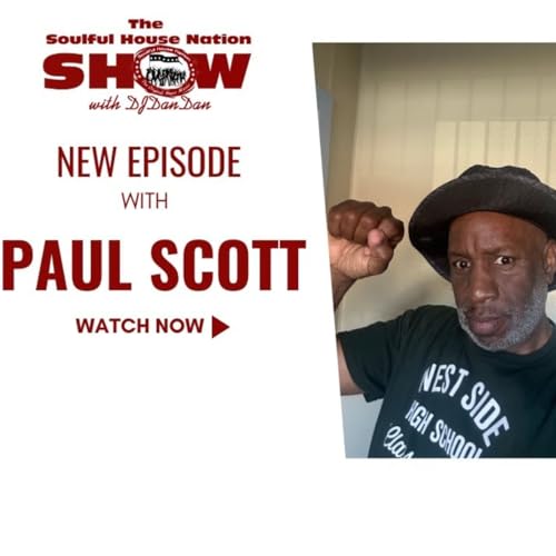 The SOULFUL HOUSE NATION SHOW - PAUL SCOTT