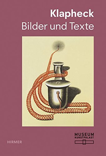 Klapheck: Bilder und Texte Klapheck: Bilder und Texte
