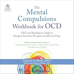 The Mental Compulsions Workbook for OCD Audiolibro Por Lauren K. M. Rosen LMFT, Kimberley Quinlan LMFT - foreword arte de portada