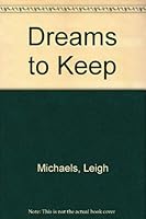 Dreams to Keep 0373108354 Book Cover